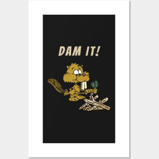 Dam It! Posters and Art